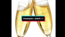 Pourquoi on dit "santé" ?