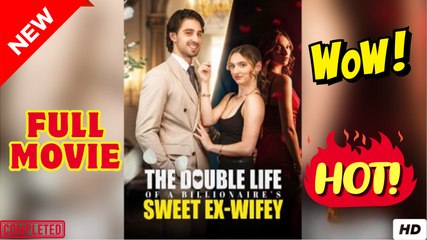 The Double Life of a Billionaire's Sweet Ex-Wifey [ NEW MOVIE RELEASES ]