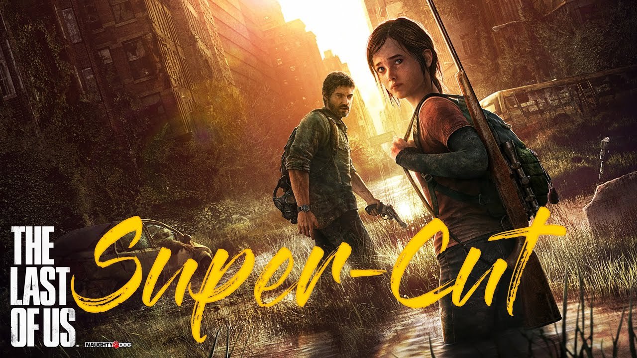 The Last of Us (Part 1) - Super-Schnitt