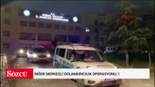 Niğde merkezli dolandırıcılık operasyonu; 9 tutuklama