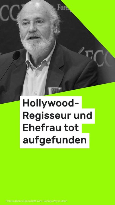 No Glomex Rob Reiner ist tot: Hollywood-Regisseur und Ehefrau tot aufgefunden - Mordkommission ermittelt