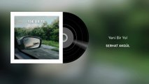 Serhat Akgül - Yeni Bir Yol (Official Audio)