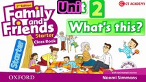 FAMILY AND FRIENDS STARTER - UNIT 2: WHAT IS IT?