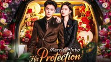married into his protection chinese drama