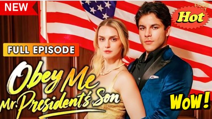 Obey Me, Mr. President's Son (2025) - FULL & DETAILED VERSION