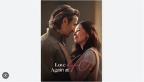 LOVE AGAIN AT 40. FULL MOVIES ENGLISH SUB