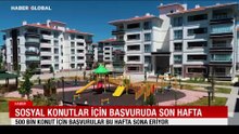 Sosyal konutlar için başvuruda son hafta: Başvuruların bitmesinin ardından kuralar 29 Aralık'ta başlayacak