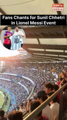 Fans Chants for Sunil Chhetri in Lionel Messi Event at Wankhede stadium mumbai