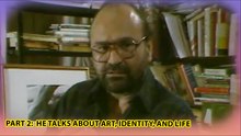 Part 2:  He Talks About Art, Identity, and Life
