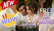 FREE💞Legally Bound To Love [EngSub] #Reelshort HD movie