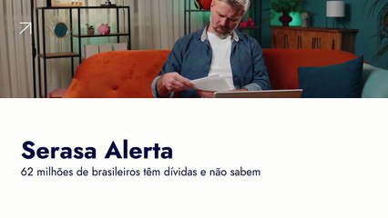 Vídeo - Serasa alerta: 62 milhões de brasileiros têm dívidas e não sabem; descubra se você é um deles