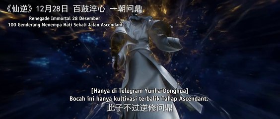 Renegade Immortal Eps 120 perview