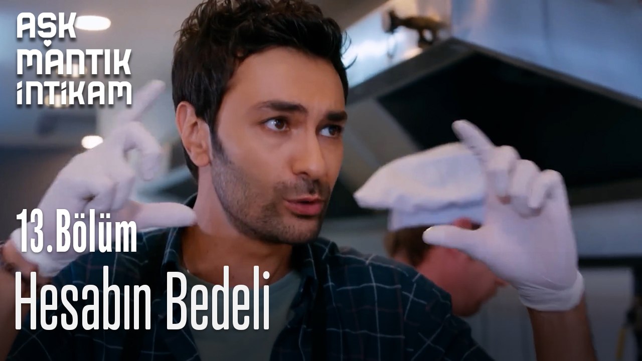 Hesabın Bedeli-Aşk Mantık İntikam 13. Bölüm