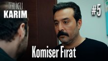Komiser Fırat #5