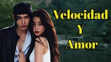 Velocidad Y Amor Drama chino