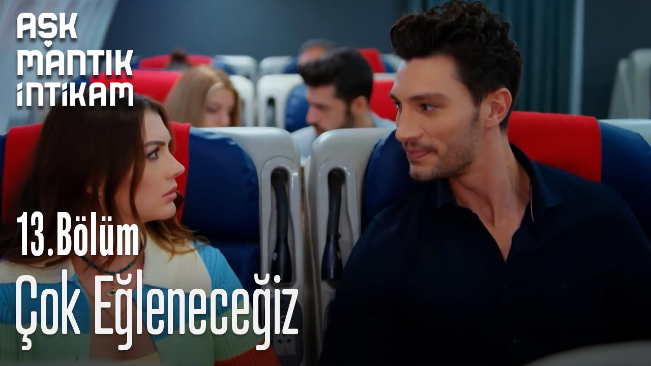 Çok Eğleneceğiz-Aşk Mantık İntikam 13. Bölüm