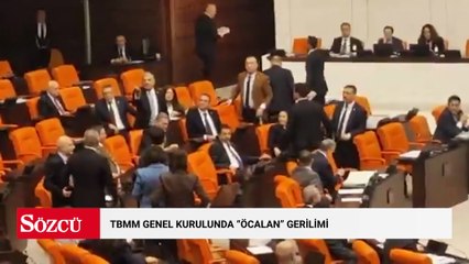 TBMM Genel Kurulu'nda 'Öcalan' gerilimi
