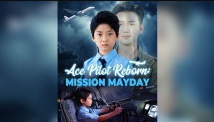 Ace Pilot Reborn Mission Mayday(DUBBED)