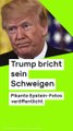 No Glomex Donald Trump: Pikante Epstein-Fotos veröffentlicht - Trump bricht sein Schweigen