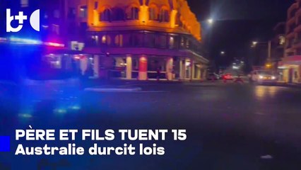 Père et fils ont tué 15 personnes / L'Australie prévoit des lois plus sévères sur les armes