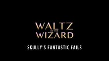 Waltz of the Wizard Official Skully's Fantastic Fails Update Launch Trailer