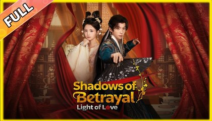 The Shadows Of Betrayal Light Of Love