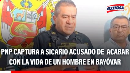 SJL: Policía Nacional captura a sicario acusado de acabar con la vida de un hombre en Bayóvar