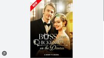 Boss, Don’t Chicken Out on the Divorce Full Movies English Sub