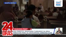 Mga deboto, maagang tumungo sa mga simbahan para sa anticipated simbang gabi | 24 Oras