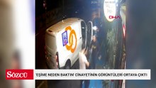 'Eşime neden baktın' cinayetinin görüntüleri ortaya çıktı