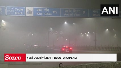 Yeni Delhi'yi zehir bulutu kapladı