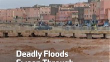 Deadly Floods Sweep Through Morocco
