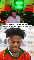 Adin Ross fan base Vs Taylor Swifts Swifties?