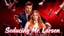 Seducing Mr LarsenBinge-watch New Dramas #reelshorts#drama