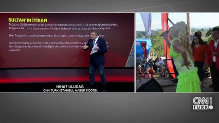 Türkiye'nin konuştuğu olayda Sultan'ın ifadesi CNN TÜRK'te: Tuğyan annesini camdan attı
