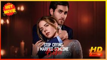 Stop Crying, I Married Someone Better | Full Movie HD - Best Drama ShortFilms Hot Jake Hobbs Zane Haney Kiley Nicole Pearson Skylar Fast Female Romance Sweet Romance Modern CEO Contract Lovers Hidden Identity Car Accident Engagement Breakup Identity Revea
