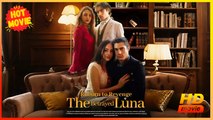 Reborn to Revenge The Betrayed Luna | Full Movie HD - Best Drama ShortFilms Hot Romance Love