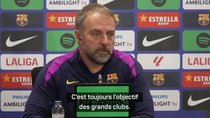 Barcelone - Flick : "Remporter des titres ? C'est toujours l'objectif des grands clubs"