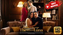 Reborn to Revenge The Betrayed Luna | Full Movie HD - Drama ShortFilms Hot