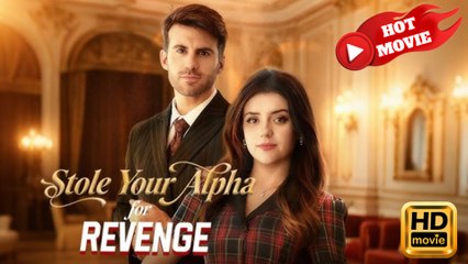 Stole Your Alpha for Revenge  Full Movie HD - Drama Shortfilms Hot