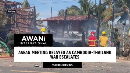 ASEAN meeting delayed AS Cambodia-Thailand war escalates