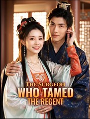 The Surgeon Who Tamed The Regent - Drama FULL MOVIES ENGLISH SUB