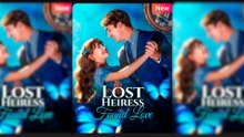 Lost Heiress, Found Love Full Movie