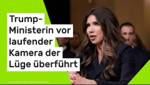 Kristi Noem: Blamage perfekt - Trump-Ministerin vor laufender Kamera der Lüge überführt