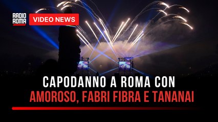 Capodanno a Roma con Amoroso, Fabri Fibra e Tananai