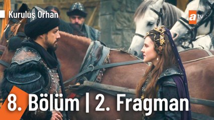 Kuruluş Orhan 8. Bölüm 2. Fragman | "Seni bu aldım dediğin kaleye gömerim!"