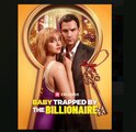 Baby Trapped By The Billionaire