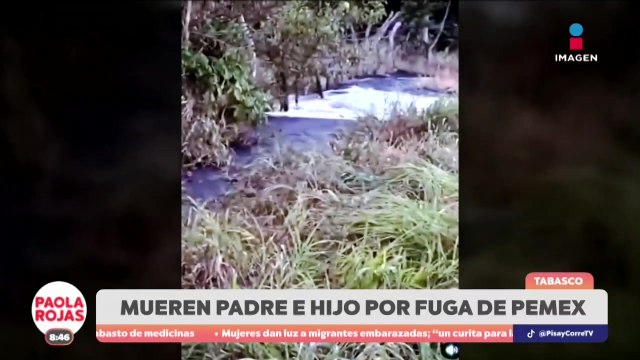 Padre e hijo mueren por intoxicación en Tabasco | DPC con Paola Rojas