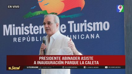 Presidente Abinader asiste a inauguración de parque la Caleta | ESM