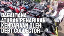Bagaimana Aturan Penarikan Kendaraan oleh Debt Collector